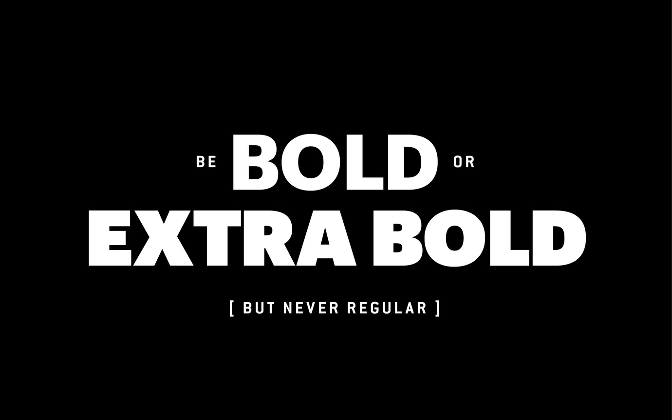 Be Bold or Extra Bold image